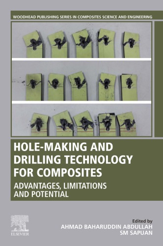 Holemaking And Drilling Technology For Composites Advantages Limitations And Potential Abdullah