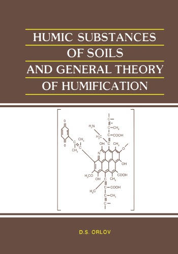 Humic Substances Of Soils And General Theory Of Humification 1st Edition Orlov