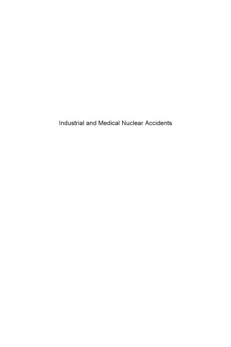 Industrial And Medical Nuclear Accidents Environmental Ecological Health And Socioeconomic Consequences Amiard