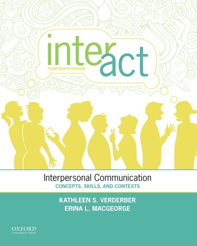 Interact Interpersonal Communication Concepts Skills And Contexts Fourteenth Edition Macgeorge