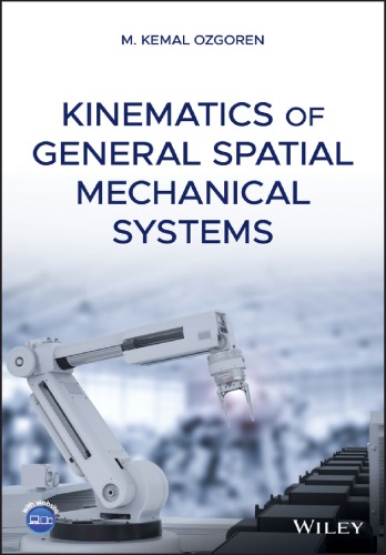 Kinematics Of General Spatial Mechanical Systems Zgren M Kemal