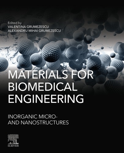 Materials For Biomedical Engineering Inorganic Micro And Nanostructures Valentina Grumezescu