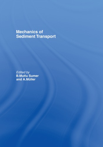 Mechanics Of Sediment Transport First Edition Mueller A Sumer