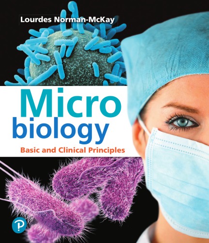 Microbiology Basic And Clinical Principles Normanmckay Lourdes