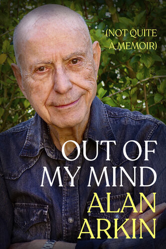 Out Of My Mind Alan Arkin