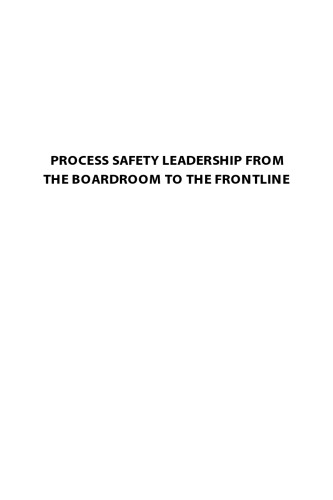 Process Safety Leadership From The Boardroom To The Frontline Third Edition American Institute Of Chemical Engineers Center For Chemical Process Safety