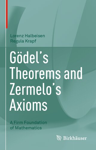 Gdels Theorems And Zermelos Axioms 1st Edition Lorenz Halbeisen