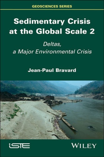 Sedimentary Crisis At The Global Scale 2 Deltas A Major Environmental Crisis Bravard