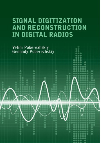 Signal Digitization And Reconstruction In Digital Radios Poberezhskiy