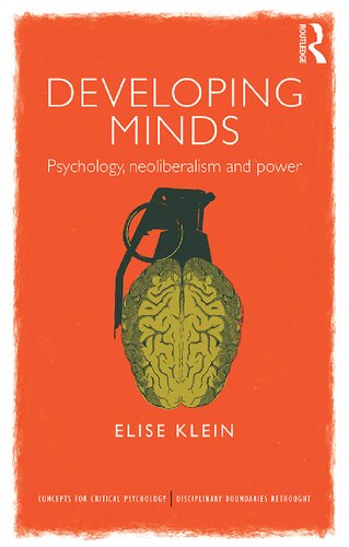 Developing Minds Psychology Neoliberalism And Power Elise Klein
