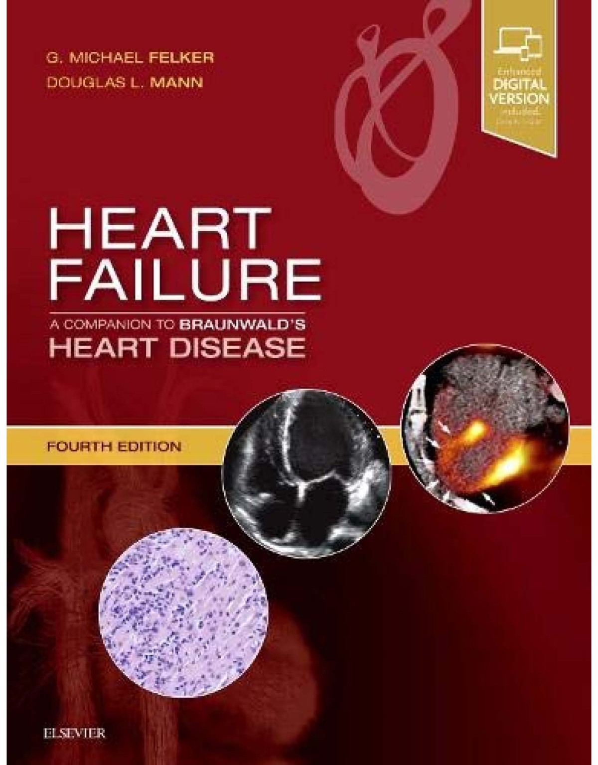 Heart Failure A Companion To Braunwalds Heart Disease 4th Edition G Michael Felker Md Mhs Facc Faha
