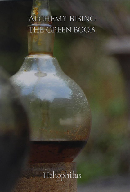 Alchemy Rising The Green Book Heliophilus