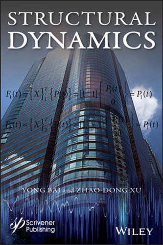 Structural Dynamics Second Edition Bai Yong Xu Zhaodong