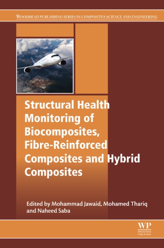 Structural Health Monitoring Of Biocomposites Fibrereinforced Composites And Hybrid Composites 1st Edition Mohammad Jawaid