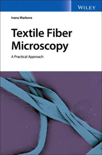 Textile Fiber Microscopy A Practical Approach Markova Ivana