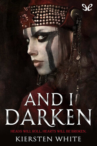 And I Darken Kiersten White