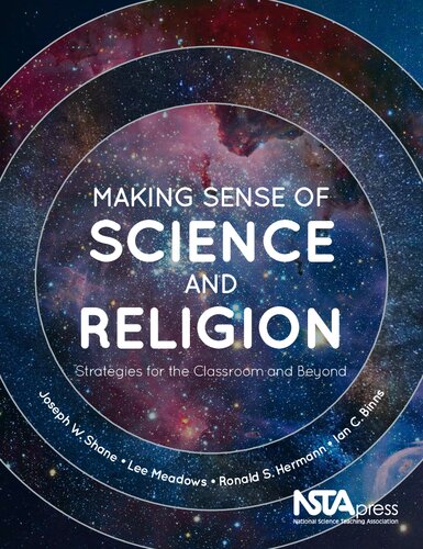 Making Sense Of Science And Religion Strategies For The Classroom And Beyond Joseph W Shane