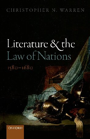 Literature And The Law Of Nations 15801680 Christopher Norton Warren