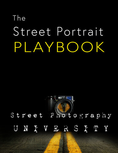 Street Portrait Playbook Presented By Street Photography University Arnauld