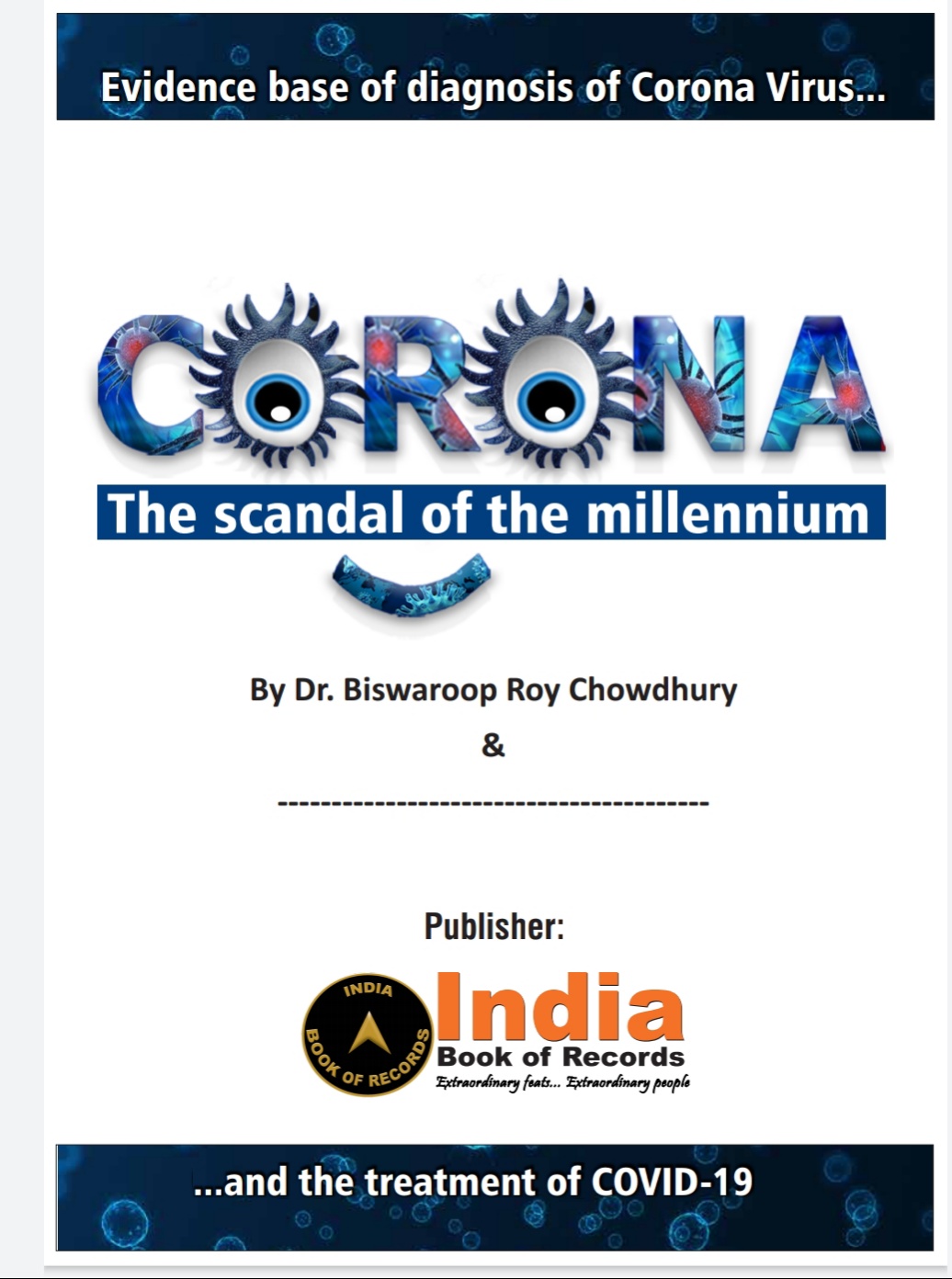 Coronathe Scandal Of The Millennium Treatment Of Covid19 Drbiswaroop Roy Chaudhary