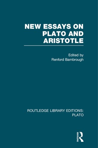 New Essays On Plato And Aristotle Rle Plato 1st Edition Renford Bambrough Editor