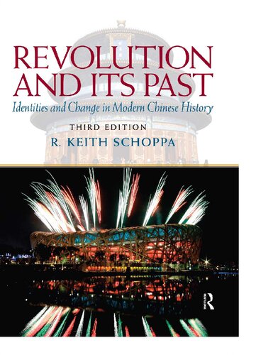 Revolution And Its Past Identities And Change In Modern Chinese History 3rd Edition R Keith Schoppa