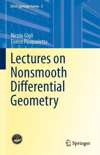 Lectures On Nonsmooth Differential Geometry Gigli N Pasqualetto E