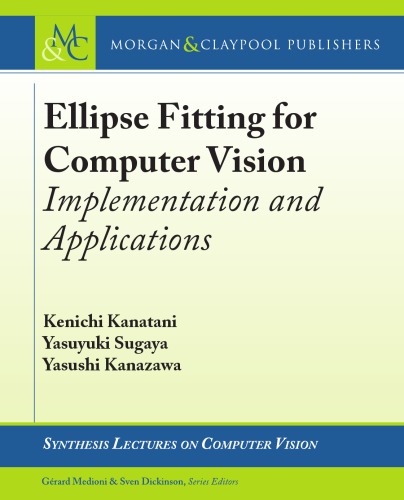 Ellipse Fitting For Computer Vision 1st Edition Kanatani K