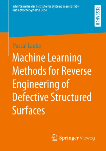 Machine Learning Methods For Reverse Engineering Of Defective Structured Surfaces Laube P