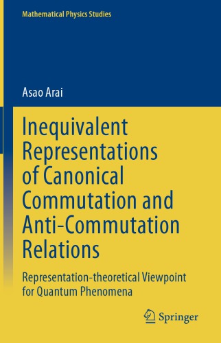 Inequivalent Representations Of Canonical Commutation And Anticommutation Relations Arai A