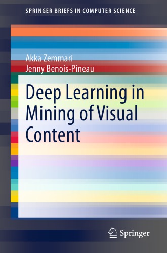 Deep Learning In Mining Of Visual Content Zemmari A Benoispineau J