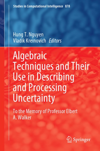 Algebraic Techniques And Their Use In Describing And Processing Uncertainty Nguyen Ht