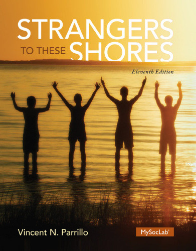 Strangers To These Shores 11e Vincent N Parrillo