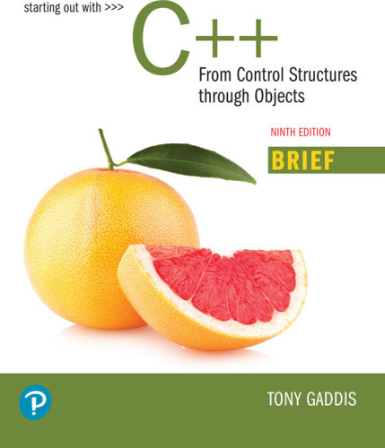 Starting Out With C From Control Structures Through Objects Brief Edition 9e 9th Edition Tony Gaddis