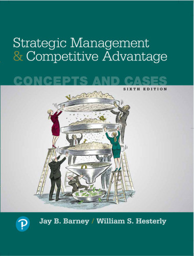 Strategic Management And Competitive Advantage Concepts And Cases 6e 6th Jay B Barney