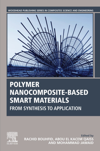 Polymer Nanocompositebased Smart Materials From Synthesis To Application Rachid Bouhfid
