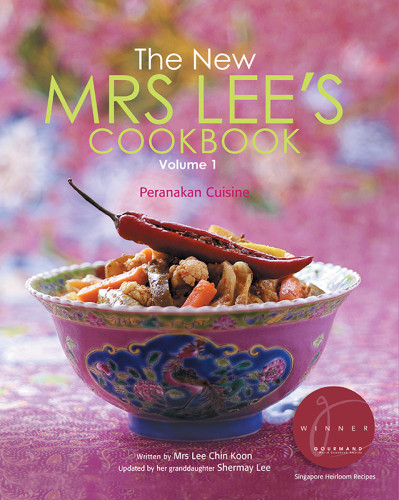 The New Mrs Lees Cookbook Volume 1 Peranakan Cuisine Shermay Lee