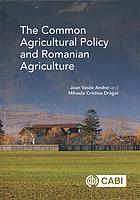The Common Agricultural Policy And Romanian Agriculture Drgoi