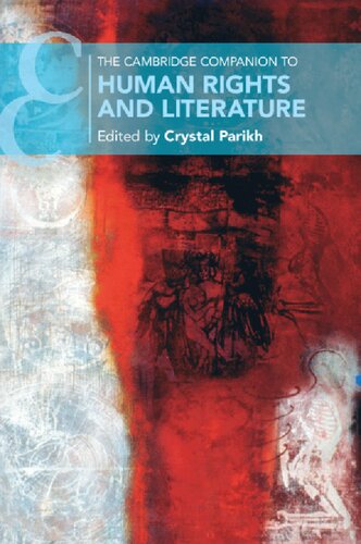 The Cambridge Companion To Human Rights And Literature Crystal Parikh