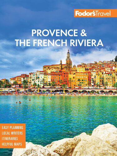Fodors Provence The French Riviera Fodors Travel Guides
