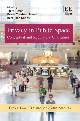Privacy In Public Space Conceptual And Regulatory Challenges 1st Edition Tjerk Timan