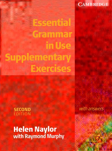 Essential Grammar In Use Supplementary Exercises With Answers Helen Naylor With Raymond Murphy