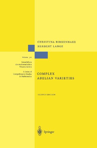 Complex Abelian Varieties Softcover Reprint Of Hardcover 2nd Ed 2004 Christina Birkenhake