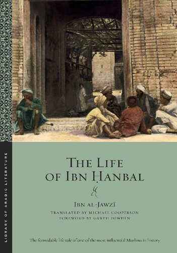 The Life Of Ibn Anbal Library Of Arabic Literature Ibn Aljawzi