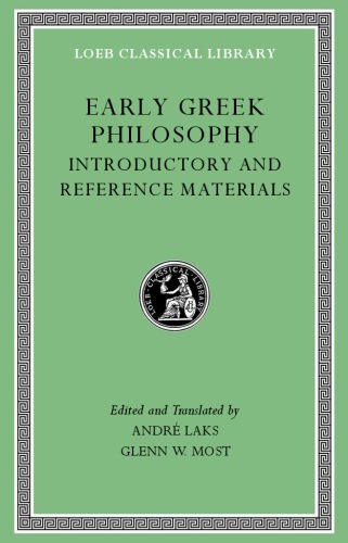Early Greek Philosophy Volume I Introductory And Reference Materials Laks