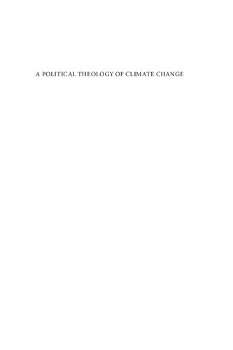 A Political Theology Of Climate Change Michael S Northcott