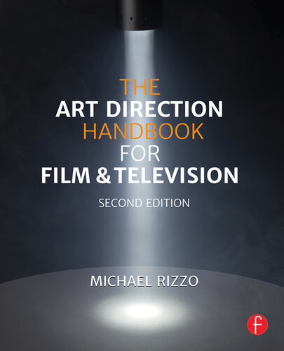 The Art Direction Handbook For Film Television 2nd Edition Michael Rizzo