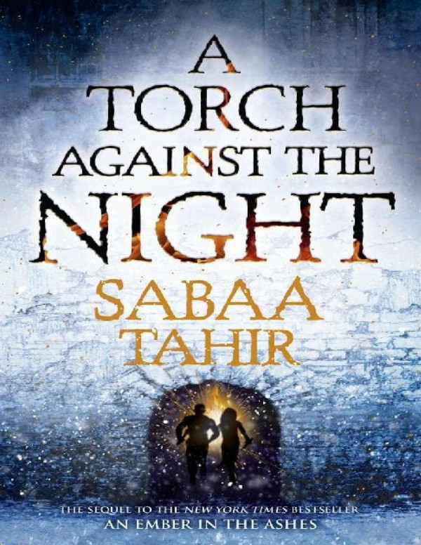 A Torch Against The Night Sabaa Tahir Tahir Sabaa
