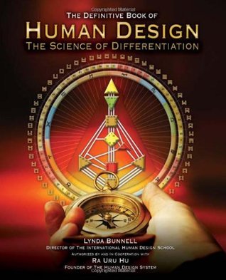 Human Design The Definitive Book Of Human Design The Science Of Differentiation Ra Uru Hu