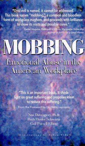 Mobbing Emotional Abuse In The American Workplace Davenport N